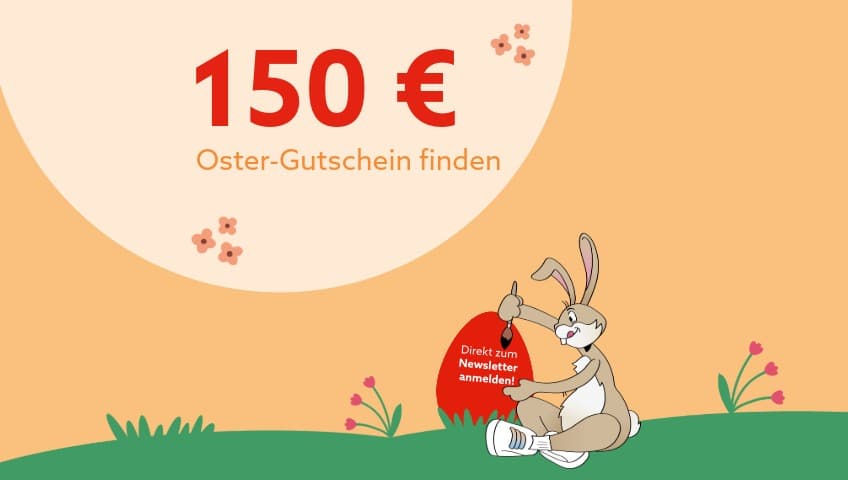 Osterhase beim Bemalen eines Eies mit dem Text „Direkt zum Newsletter anmelden!”. Darüber steht in einem Kreis "150 € Oster-Gutschein finden".